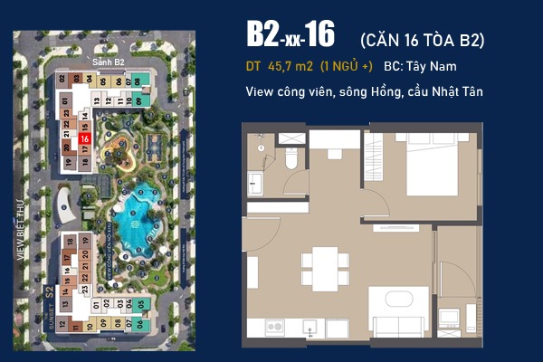 CĂN 16 TÒA B2 (1 NGỦ+ / 45,7 m2) BC: TÂY NAM, VIEW CÔNG VIÊN