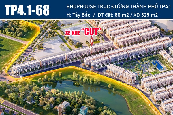 SHOPHOUSE XẺ KHE TP4.1-68 TRỤC ĐƯỜNG THÀNH PHỐ TP4.1