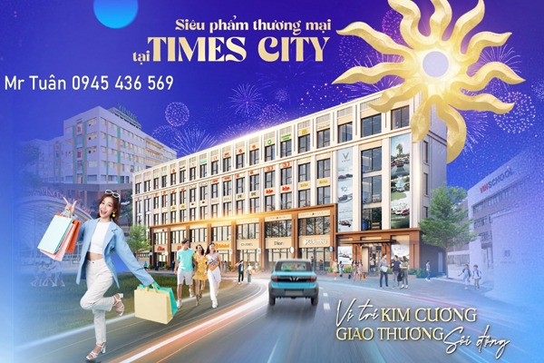 TIMES HUS - LÔ THƯƠNG MẠI DỊCH VỤ CUỐI CÙNG TẠI TIMESCITY