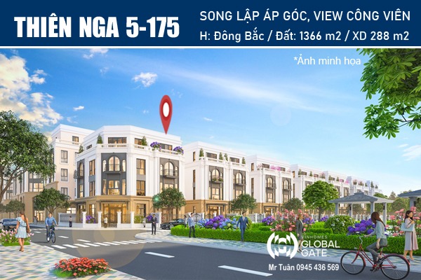 TN5-175 SONG LẬP ÁP GÓC, ĐỐI DIỆN CÔNG VIÊN THIÊN NGA | VIN CỔ LOA - GLOBAL GATE