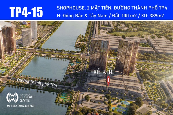 TP4-15 SHOPHOUSE XẺ KHE, TRỤC ĐƯỜNG THÀNH PHỐ, VINHOMES GLOBAL GATE