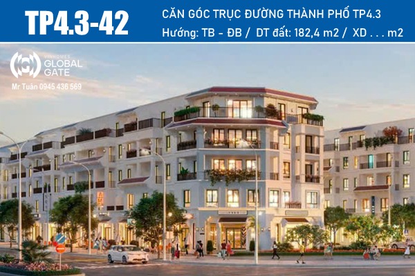 TP4.3-42 SHOPHOUSE GÓC, ĐƯỜNG THÀNH PHỐ, VINHOMES GLOBAL GATE