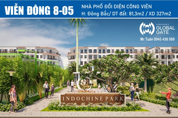 VIỄN ĐÔNG 8-05 | ĐỐI DIỆN CỔNG CHÍNH CÔNG VIÊN Indochine Park - Vinhomes Global Gate